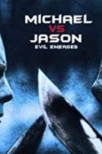 Watch Michael vs Jason: Evil Emerges Freemovieswatch