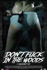Watch Dont Fuck in the Woods Freemovieswatch