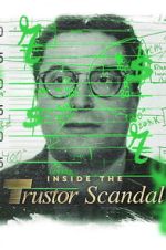 Watch Inside the Trustor Scandal Freemovieswatch