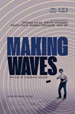 Watch Making Waves: The Art of Cinematic Sound Freemovieswatch