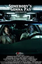 Watch Somebody's Gonna Pay Freemovieswatch
