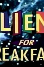 Watch Aliens for Breakfast Freemovieswatch