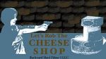 Watch Let\'s Rob the Cheese Shop Freemovieswatch