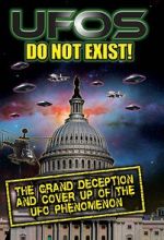 Watch UFO\'s Do Not Exist! The Grand Deception and Cover-Up of the UFO Phenomenon Freemovieswatch