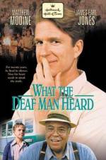 Watch What the Deaf Man Heard Freemovieswatch