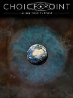 Watch Choice Point: Align Your Purpose Freemovieswatch