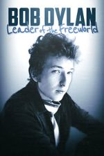 Watch Bob Dylan: Leader of the Free World Freemovieswatch