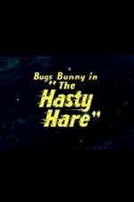 Watch The Hasty Hare Freemovieswatch
