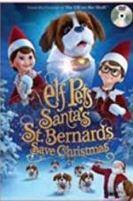 Watch Elf Pets: Santa\'s St. Bernards Save Christmas Freemovieswatch