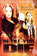 Watch In Till You Die Freemovieswatch