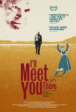 Watch I\'ll Meet You There Freemovieswatch