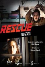 Watch Rescue Bus 300 Freemovieswatch