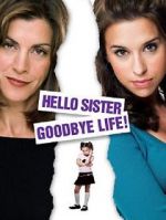 Watch Hello Sister, Goodbye Life Freemovieswatch
