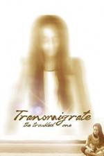 Watch Transmigrate: The Troubled One Freemovieswatch