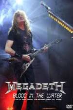Watch Megadeth Blood in the Water Live in San Diego Freemovieswatch
