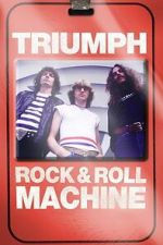 Watch Triumph: Rock & Roll Machine Freemovieswatch