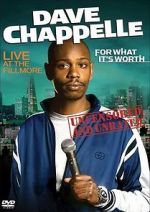 Watch Dave Chappelle: For What It\'s Worth Freemovieswatch