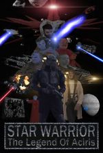 Watch Star Warrior - The Legend of Aciris Freemovieswatch