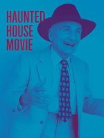 Watch Haunted House Movie Freemovieswatch