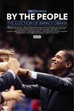 Watch By the People: The Election of Barack Obama Freemovieswatch