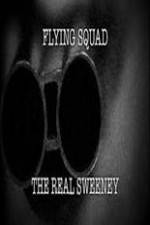 Watch National Geographic: Flying Squad The Real Sweeney Freemovieswatch
