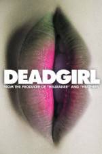 Watch Deadgirl Freemovieswatch