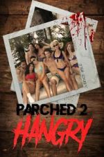 Watch Parched 2: Hangry Freemovieswatch