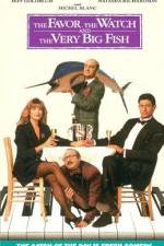 Watch The Favour, the Watch and the Very Big Fish Freemovieswatch