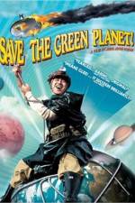 Watch Save the Green Planet! (Jigureul jikyeora) Freemovieswatch