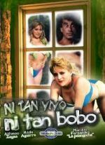 Watch Ni tan bobo, ni tan vivo Freemovieswatch