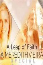 Watch A Leap of Faith: A Meredith Vieira Special Freemovieswatch