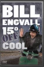 Watch Bill Engvall 15 Degrees Off Cool Freemovieswatch
