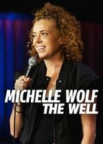Watch Michelle Wolf: The Well (TV Special 2025) Freemovieswatch