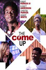 Watch The Come Up Freemovieswatch