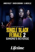 Watch Single Black Female 2: Simone's Revenge Freemovieswatch