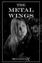 Watch The Metal Wings (Short 2007) Freemovieswatch