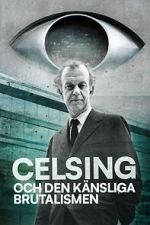 Watch Celsing och den känsliga brutalismen Freemovieswatch