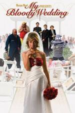 Watch My Bloody Wedding Freemovieswatch