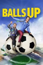 Watch Balls Up Freemovieswatch