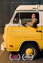 Watch Meanwhile Outside the Bank (Short 2020) Freemovieswatch