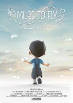 Watch Miles to Fly (Short 2020) Freemovieswatch