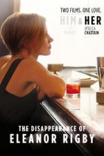 Watch The Disappearance of Eleanor Rigby: Her Freemovieswatch