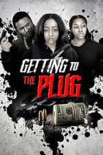 Watch Getting to the Plug Freemovieswatch