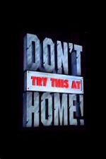 Watch Don\'t Try This at Home! Freemovieswatch