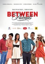 Watch Between Friends: Ithala Freemovieswatch