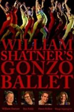 Watch William Shatner\'s Gonzo Ballet Freemovieswatch