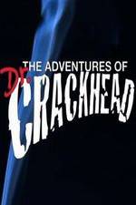 Watch The Adventures of Dr. Crackhead Freemovieswatch