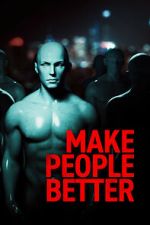 Watch Make People Better Freemovieswatch