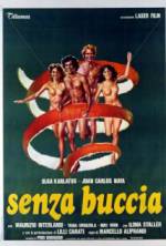 Watch Senza buccia Freemovieswatch