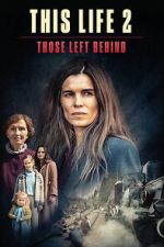 Watch This Life 2: Those Left Behind Freemovieswatch